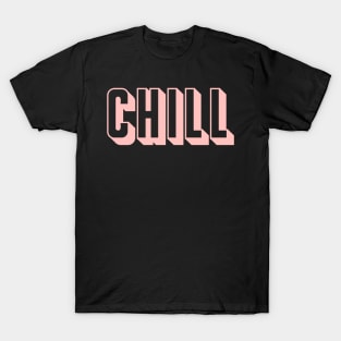 Chill T-Shirt